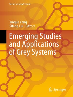 cover image of Emerging Studies and Applications of Grey Systems